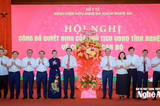 Công bố quyết định điều động, bổ nhiệm Giám đốc Bệnh viện Hữu nghị Đa khoa Nghệ An