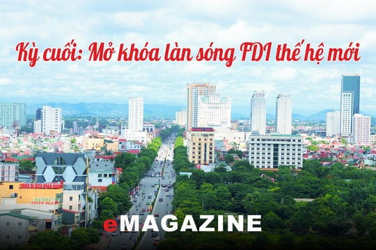 Dòng vốn ngoại và cuộc tái định vị nền kinh tế Nghệ An: Kỳ cuối: Mở khóa làn sóng FDI thế hệ mới
