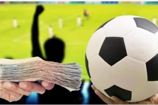 Tham gia cá độ bóng đá có thể bị phạt tù từ 3 - 7 năm