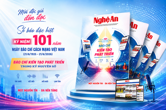 Báo và phát thanh, truyền hình Nghệ An phát hành số báo đặc biệt kỷ niệm 101 năm Ngày Báo chí Cách mạng Việt Nam