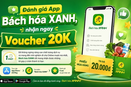 Cách nhận voucher 20.000 đồng từ Bách hóa XANH chỉ với 1 phút đánh giá ứng dụng