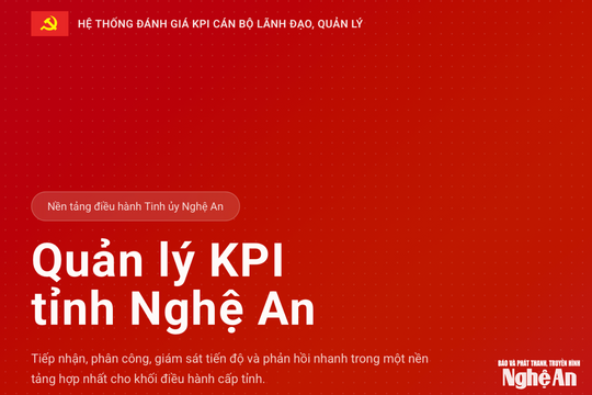 Nghệ An triển khai thí điểm đánh giá cán bộ lãnh đạo, quản lý qua phần mềm KPI từ quý II/2026