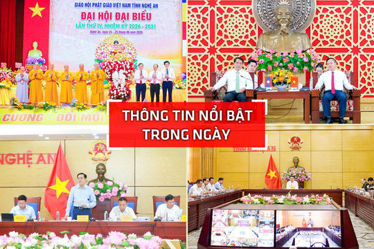 Nghệ An: Thông tin nổi bật ngày 25/6