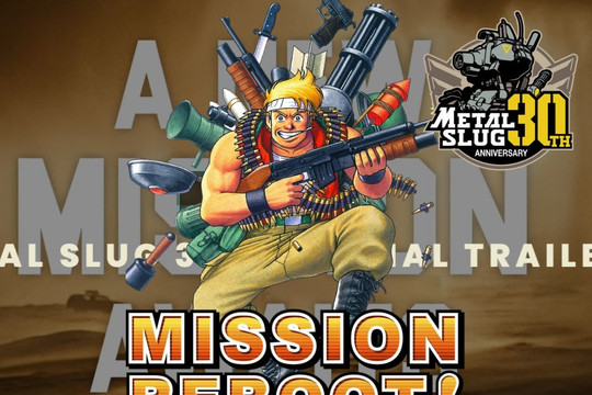SNK chính thức khởi động MISSION REBOOT: Kế hoạch hồi sinh dòng game Metal Slug huyền thoại