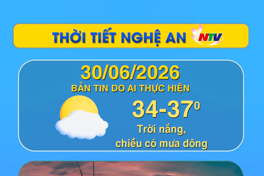 Thời tiết Nghệ An hôm nay - 30/06/2026