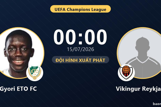 Trực tiếp Gyori ETO FC vs Vikingur Reykjavik: Đội hình xuất phát