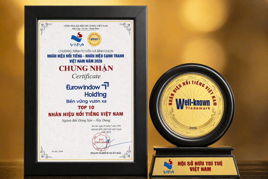 Eurowindow Holding được vinh danh trong Top 10 Nhãn hiệu nổi tiếng Việt Nam 2026