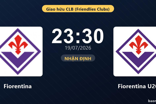 Nhận định Fiorentina vs Fiorentina U20: đội hình dự kiến