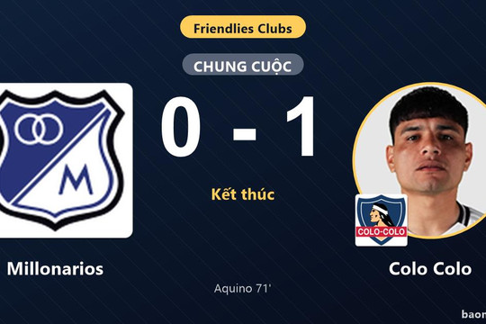 Aquino giúp Colo Colo thắng Millonarios trong trận giao hữu CLB