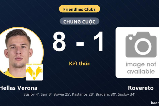 Hellas Verona vùi dập Rovereto trong trận giao hữu 8-1