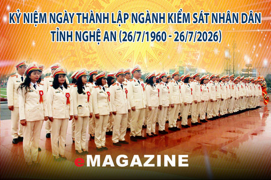Kỷ niệm ngày thành lập ngành Kiểm sát nhân dân tỉnh Nghệ An (26/7/1960 - 26/7/2026): 66 năm giữ trọn niềm tin