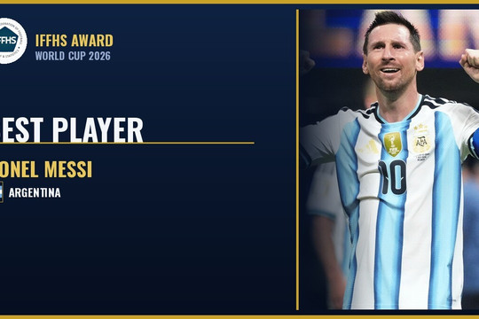 Lionel Messi được IFFHS vinh danh là cầu thủ xuất sắc nhất World Cup 2026 ở tuổi 39
