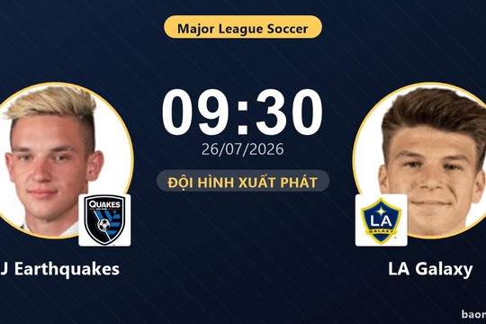 Trực tiếp SJ Earthquakes vs LA Galaxy: Đội hình xuất phát