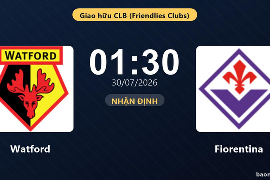 Nhận định Watford vs Fiorentina: đội hình dự kiến