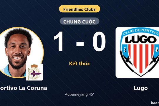 Aubameyang giúp Deportivo La Coruna hạ Lugo trong trận giao hữu