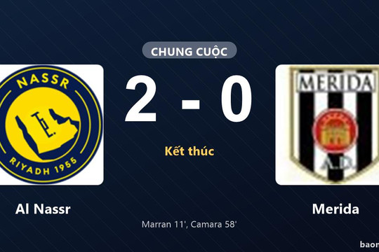 Al Nassr thắng Merida, khép lại trận giao hữu tại Al-Awwal Park