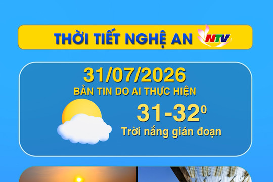 Thời tiết Nghệ An hôm nay 31/07/2026