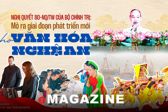 Nghị quyết 80-NQ/TW của Bộ Chính trị: Mở ra giai đoạn phát triển mới cho văn hóa Nghệ An - Bài 1: Nền móng để văn hóa tham gia vào dòng chảy kinh tế, du lịch