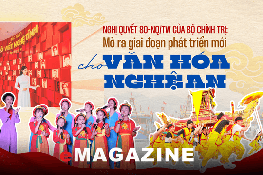 Nghị quyết 80-NQ/TW của Bộ Chính trị: Mở ra giai đoạn phát triển mới cho văn hóa Nghệ An