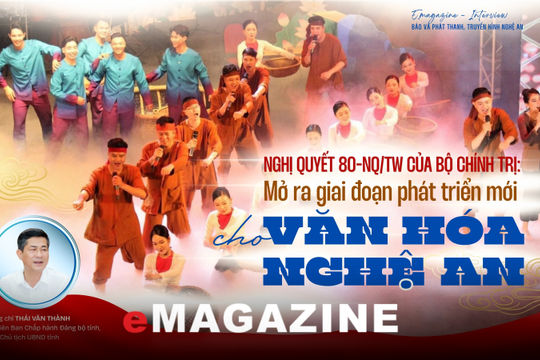 Nghị quyết 80-NQ/TW của Bộ Chính trị: Mở ra giai đoạn phát triển mới cho văn hóa Nghệ An - Bài cuối: Tạo hành lang chính sách để văn hóa trở thành nguồn lực phát triển
