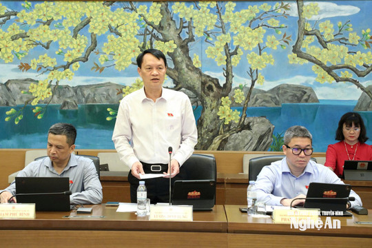 Đại biểu Quốc hội đoàn Nghệ An đề xuất hoàn thiện cơ chế bảo vệ người dám nghĩ, dám làm vì lợi ích chung