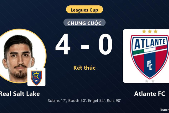 Vùi dập Atlante FC 4-0, Real Salt Lake phô diễn sức mạnh tại Leagues Cup