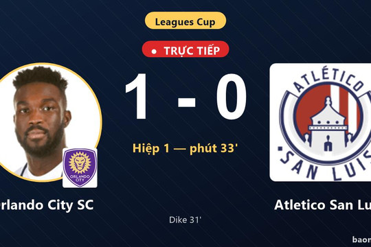 Trực tiếp Orlando City SC vs Atletico San Luis: Hiệp 2 bắt đầu, Orlando City SC dẫn 1-0