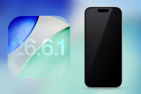 Apple tung iOS 26.6.1 và macOS 26.6.2: Bản vá bảo mật khẩn cấp người dùng cần nâng cấp ngay