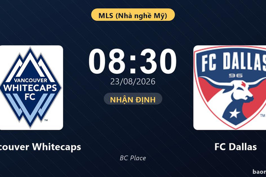 Nhận định Vancouver Whitecaps vs FC Dallas: Cơ hội bám đuổi ngôi đầu