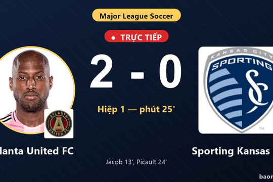 Trực tiếp Atlanta United FC vs Sporting Kansas City: Hiệp 2 bắt đầu, Atlanta United FC dẫn 2-0