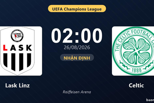 Nhận định Lask Linz vs Celtic: Phải vượt qua bất lợi 0-3