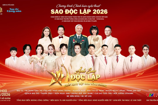 Chương trình chính luận nghệ thuật Sao Độc lập 2026 diễn ra tại Hà Nội vào tối ngày 30/8