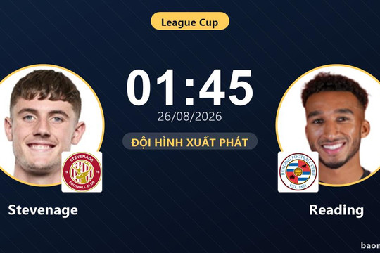 Trực tiếp Stevenage vs Reading: Đội hình xuất phát