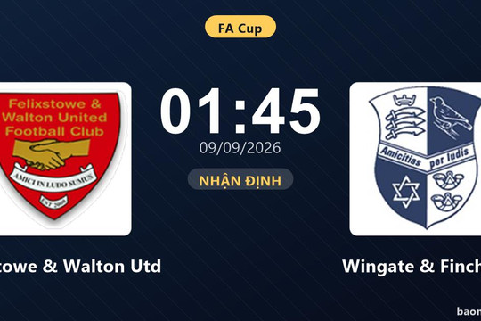Nhận định Felixstowe & Walton Utd vs Wingate & Finchley: Cuộc đấu của hai hàng thủ
