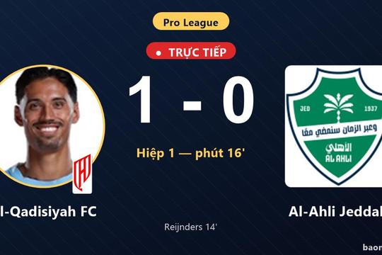 Trực tiếp Al-Qadisiyah FC vs Al-Ahli Jeddah: Al-Qadisiyah FC mở tỷ số