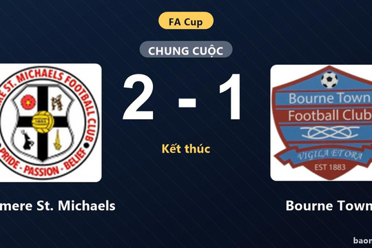 Boldmere St. Michaels ca khúc khải hoàn, Bourne Town ôm hận ở trận đá lại FA Cup