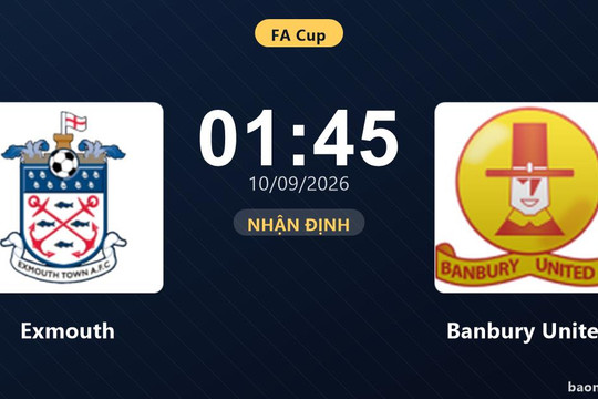 Nhận định Exmouth vs Banbury United: Ai sẽ chặn đà sa sút?
