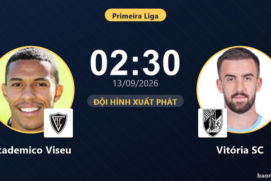 Trực tiếp Academico Viseu vs Vitória SC: Hết hiệp 1, hòa 0-0