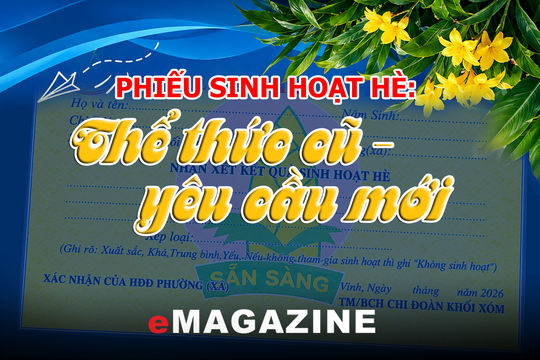 Phiếu sinh hoạt hè: Thể thức cũ - yêu cầu mới