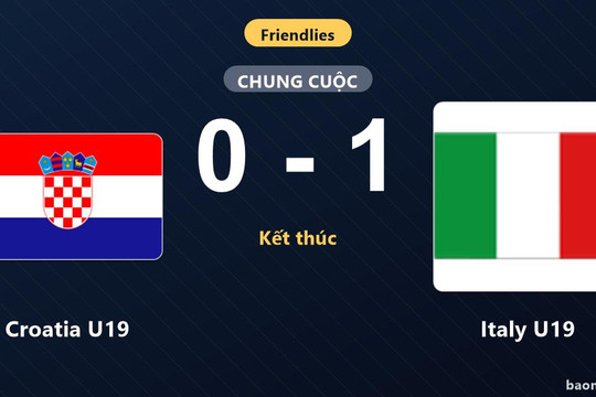 Bàn thắng duy nhất định đoạt trận đấu, Italy U19 đánh bại Croatia U19