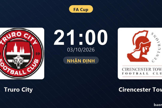 Nhận định Truro City vs Cirencester Town: Bản lĩnh sân khách được thử lửa