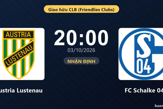 Trực tiếp Austria Lustenau vs FC Schalke 04: Hết hiệp 1, hòa 0-0