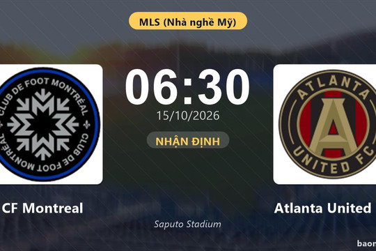 Nhận định CF Montreal vs Atlanta United FC: Cuộc chiến nhóm cuối