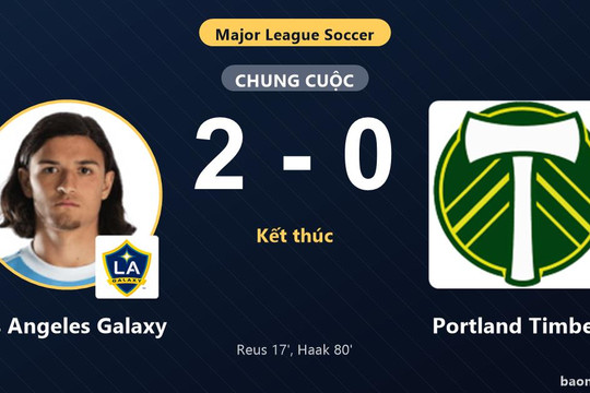 Hạ Portland Timbers 2-0, Los Angeles Galaxy củng cố vị trí trước đối thủ bám đuổi