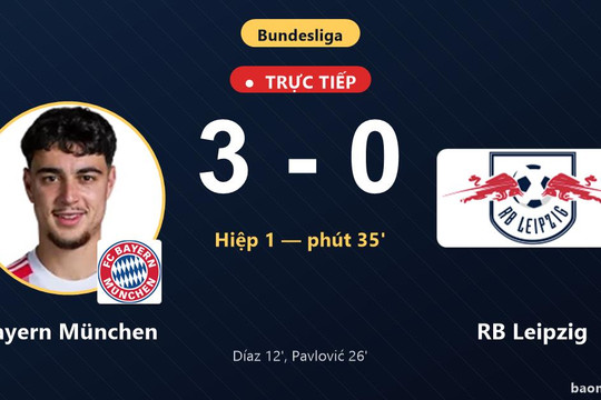 Trực tiếp Bayern München vs RB Leipzig: Hiệp 2 bắt đầu, Bayern München dẫn 3-0