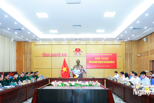 Chủ tịch UBND tỉnh Nghệ An yêu cầu tuyển quân năm 2027: "Tuyển người nào, chắc người đó"