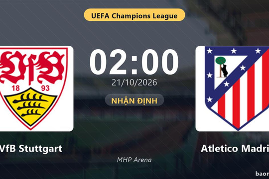 Nhận định VfB Stuttgart vs Atletico Madrid: Màn so tài của hai đội vào phom