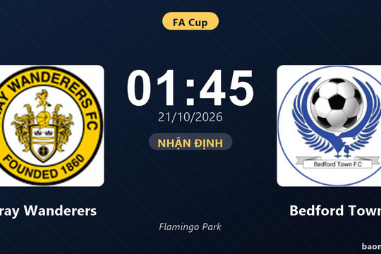 Nhận định Cray Wanderers vs Bedford Town: Bản lĩnh sân khách được thử lửa
