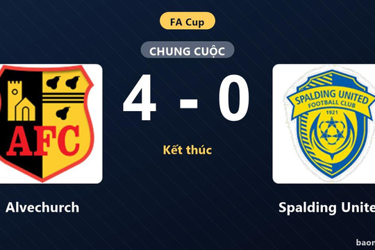 Vùi dập Spalding United 4-0, Alvechurch thị uy sức mạnh tại FA Cup