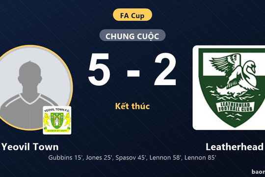 Ngược dòng hạ Leatherhead, Yeovil Town thắng tưng bừng trên sân nhà